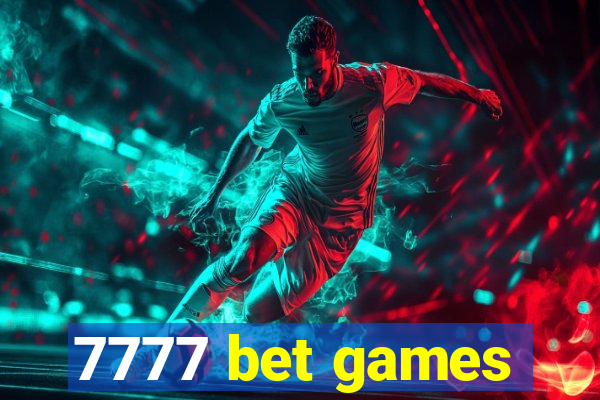7777 bet games